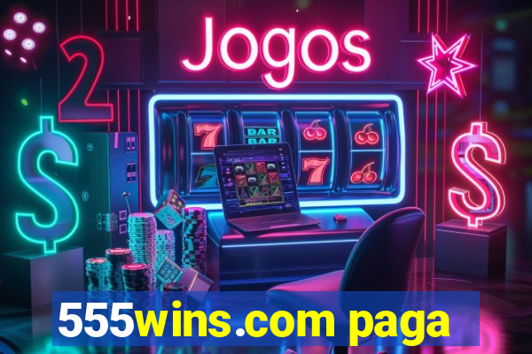 555wins.com paga